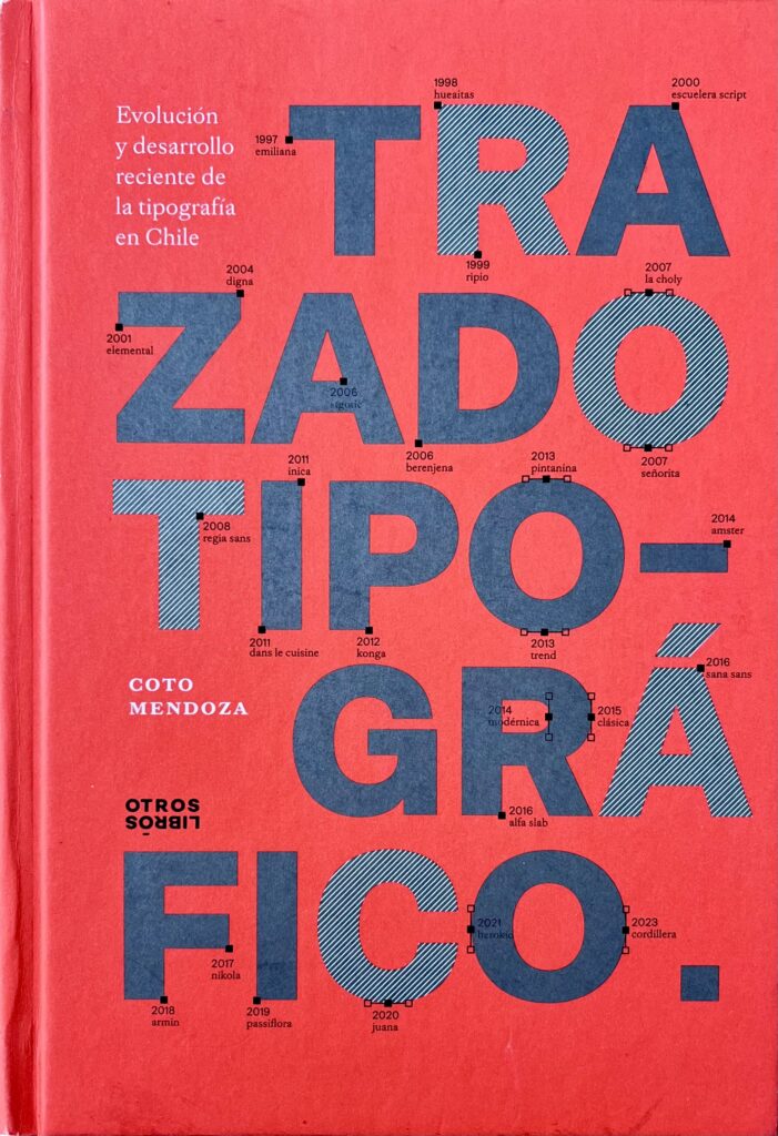 Trazado Tipográfico. Evolución y desarrollo reciente de la tipografía en Chile